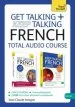 Audiobook Get Talking and Keep Talking French Total Audio Course: (Audio Pack) the Essential Short Course for Speaking and Understanding With Confidence author Jean Claude Arragon