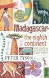 Audiobook Madagascar: The Eighth Continent: Life, Death and Discovery in a Lost World author Peter Tyson