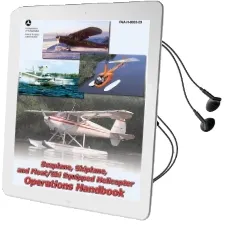 Seaplane, Skiplane, and Float/Ski Equipped Helicopter Operations Handbook (Faa-H-8083-23) Audiobook download free by U S Department Of Transportation