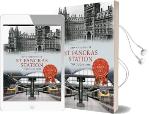 St Pancras Station Through Time Audiobook download free by John Christopher