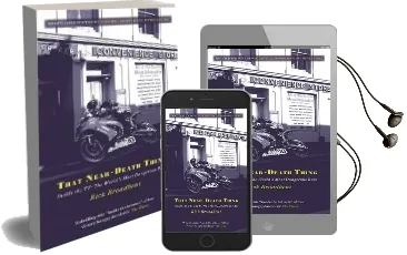 That Near Death Thing: Inside the Most Dangerous Race in the World Audiobook download free by Rick Broadbent