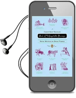 The Conde Nast Traveler Book of Unforgettable Journeys, Volume ii: Great Writers on Great Places Audiobook download free by Various