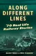 Audiobook Along Different Lines: 70 Real-Life Railway Stories author Geoff Body