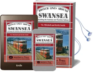 Branch Lines Around Swansea Audiobook download free by Vic Mitchell