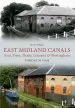 Audiobook East Midland Canals Through Time: Soar, Trent, Derby, Leicester & Nottingham author Ray Shill