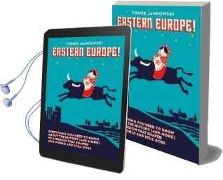 Eastern Europe!: Everything you Need to Know About the History (And More) of a Region That Shaped our World and Still Does Audiobook download free by Tomek E. Jankowski