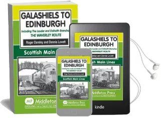 Galashiels to Edinburgh: Including the Lauder and Dalkeith Branches - the Waverley Route Audiobook download free by Roger Darsley
