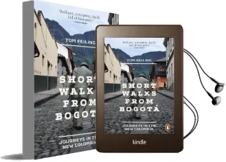 Short Walks From Bogota: Journeys in the new Colombia Audiobook download free by Tom Feiling