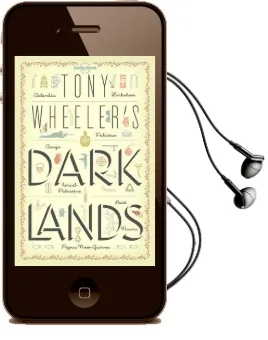 Tony Wheeler'S Dark Lands Audiobook download free by Tony Wheeler