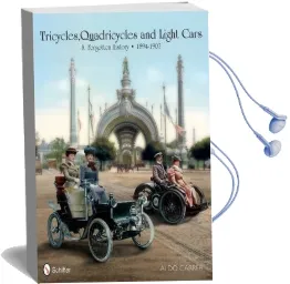 Tricycles, Quadricycles and Light Cars 1894-1907: A Forgotten History Audiobook download free by Aldo Carrer