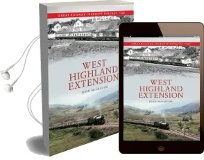 West Highland Extension Great Railway Journeys Through Time Audiobook download free by John Mcgregor
