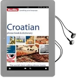 Berlitz Language: Croatian Phrase Book & Dictionary Audiobook download free by Berlitz Publishing