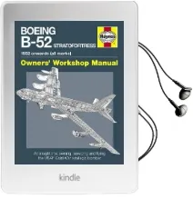 Boeing B-52 Stratofortress Manual: 1952 Onwards (All Marks) Audiobook download free by Steve Davies