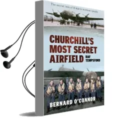 Churchill'S Most Secret Airfield: Raf Tempsford Audiobook download free by Bernard O'Connor