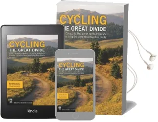 Cycling the Great Divide: From Canada to Mexico on North America'S Premier Long Distance Mountain Biking Route Audiobook download free by Michael Mccoy