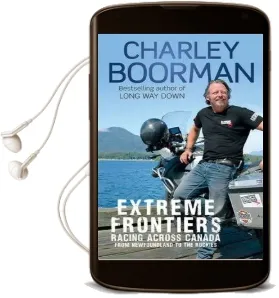 Extreme Frontiers: Racing Across Canada From Newfoundland to the Rockies Audiobook download free by Charley Boorman