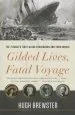 Audiobook Gilded Lives, Fatal Voyage: The Titanic'S First-Class Passengers and Their World author Hugh Brewster