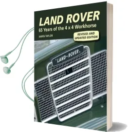 Land Rover: 65 Years of the 4 x 4 Workhorse Audiobook download free by James Taylor
