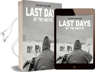 Last Days of the Arctic Audiobook download free by Ragnar Axelsson