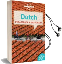 Lonely Planet Dutch Phrasebook & Dictionary Audiobook download free by Lonely Planet