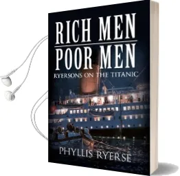 Rich men Poor men: Ryersons on the Titanic Audiobook download free by Phyllis Ryerse