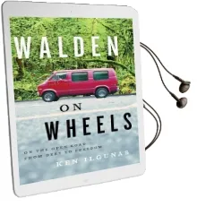 Walden on Wheels: On the Open Road From Debt to Freedom Audiobook download free by Ken Ilgunas