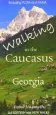 Audiobook Walking in the Caucasus, Georgia author Peter Nasmyth