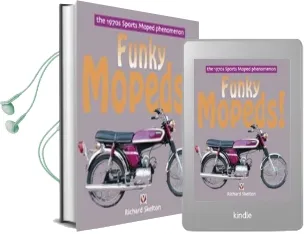 Funky Mopeds!: The 1970S Sports Moped Phenomenon Audiobook download free by Richard Skelton