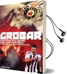 Grobar: Partizan Pleasure, Pain and Paranoia: Lifting the lid on Serbia'S Undertakers Audiobook download free by James Moor