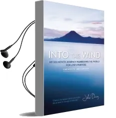 Into the Wind: My Six-Month Journey Wandering the World for Life'S Purpose Audiobook download free by Jake Ducey