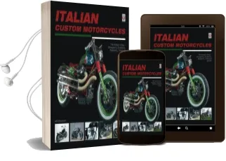 Italian Custom Motorcycles: The Italian Chop - Choppers, Cruisers, Bobbers, Trikes & Quads Audiobook download free by Ulrich Peter Cloesen