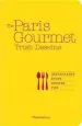 Audiobook The Paris Gourmet: Restaurants * Shops * Recipes * Tips author Trish Deseine