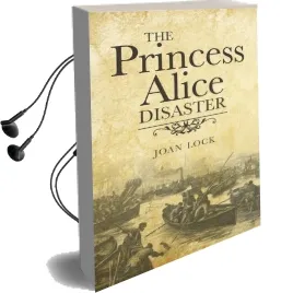 The Princess Alice Disaster Audiobook download free by Joan Lock