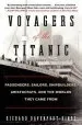 Audiobook Voyagers of the Titanic: Passengers, Sailors, Shipbuilders, Aristocrats, and the Worlds They Came From author Richard Davenport Hines