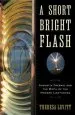 Audiobook A Short Bright Flash: Augustin Fresnel and the Birth of the Modern Lighthouse author Theresa Levitt
