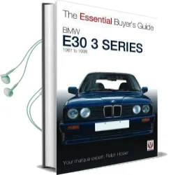 Bmw e30 3 Series 1981 to 1994: The Essential Buyer'S Guide Audiobook download free by Ralph Hosier