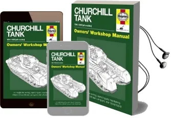 Churchill Tank Manual: An Insight Into Owning, Operating and Maintaining Britain'S Churchill Tank During and After Wwii Audiobook download free by Nigel Montgomery