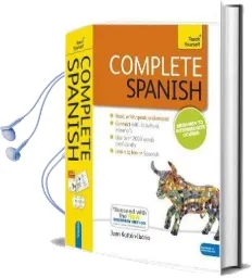 Complete Spanish Beginner to Intermediate Book and Audio Course: Learn to Read, Write, Speak and Understand a new Language With Teach Yourself Audiobook download free by Juan Kattan Ibarra