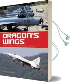 Dragon'S Wings: Chinese Fighter and Bomber Aircraft Development Audiobook download free by Andreas Rupprecht