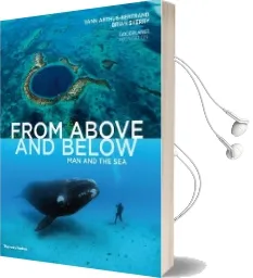 From Above and Below: Man and the sea Audiobook download free by Yann Arthus Bertrand