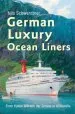 Audiobook German Luxury Ocean Liners: From Kaiser Wilhelm der Grosse to Aidastella author Nils Schwerdtner