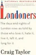 Audiobook Londoners: The Days and Nights of London Now-As Told by Those who Love it, Hate it, Live it, Left it, and Long for it author Craig Taylor