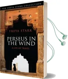 Perseus in the Wind: A Life of Travel Audiobook download free by Freya Stark