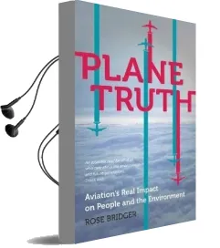 Plane Truth: Aviation'S Real Impact on People and the Environment Audiobook download free by Rose Bridger