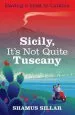 Audiobook Sicily, It'S not Quite Tuscany author Shamus Sillar