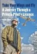 Audiobook Take Your Wings and fly - a Journey Through a Private Pilot'S Licence author Jason Smart