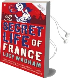 The Secret Life of France Audiobook download free by Lucy Wadham