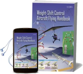 Weight-Shift Control Aircraft Flying Handbook (Faa-H-8083-5) Audiobook download free by U S Department Of Transportation