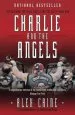 Audiobook Charlie and the Angels: The Outlaws, the Hells Angels and the Sixty Years war author Alex Caine