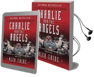 Charlie and the Angels: The Outlaws, the Hells Angels and the Sixty Years war Audiobook download free by Alex Caine